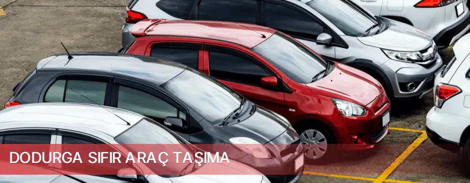 Dodurga İlçemi Sıfır Araç Taşıma